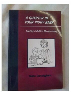 A Quarter in Your Piggy Bank Teaching a Child to Manage Money 1st 1999 PB